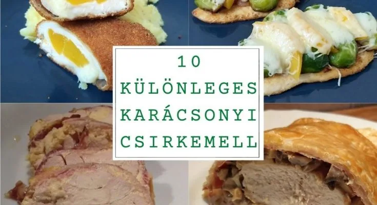 10 különleges karácsonyi csirkemell recept