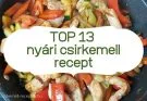 nyári csirkemell receptek, könnyű nyári ételek csirkemellből