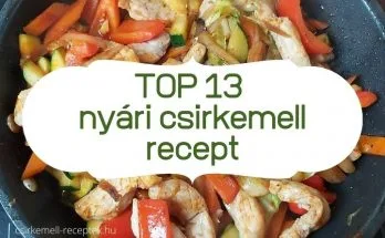 nyári csirkemell receptek, könnyű nyári ételek csirkemellből